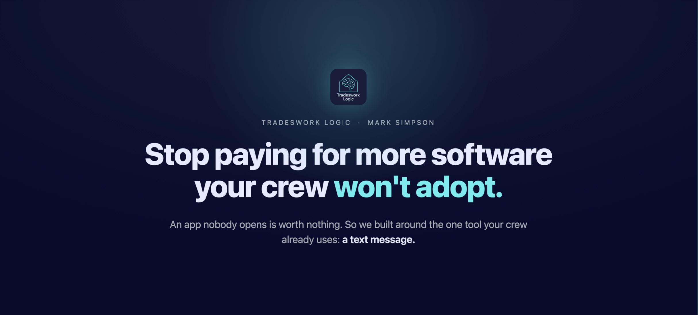 Stop paying for more software that your crew doesn't adopt.